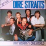 Dire Straits - Why Worry? (Vinyl) at Discogs