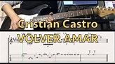 VOLVER AMAR // Cristian Castro // Solo + Tab - YouTube