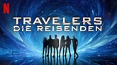 Travelers – Die Reisenden (2018) - Netflix | Flixable