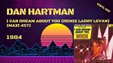 Dan Hartman - I Can Dream About You (Remix Larry Levan) (1984) (Maxi ...