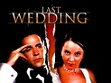 Last Wedding (2001) - Rotten Tomatoes
