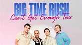 Can't Get Enough Tour | Big Time Rush Wiki | Fandom
