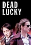 Sección visual de Dead Lucky (Serie de TV) - FilmAffinity