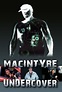 MacIntyre: Undercover - TheTVDB.com