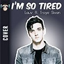 I'm so tired (INSTRU LAUV ft. TROYE SIVAN) - MKTbeats