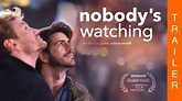 NOBODY'S WATCHING - Offizieller Trailer - YouTube