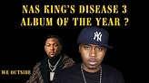 NAS KINGS DISEASE ALBUM OF THE YEAR ?KD 3 ALBUM REVIEW - YouTube