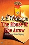 The House of The Arrow (Inspector Hanaud) eBook : Mason, A.E.W.: Amazon ...