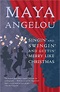 Singin' and Swingin' and Gettin' Merry Like Christmas by Maya Angelou ...