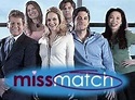 Miss Match TV Show Air Dates & Track Episodes - Next Episode
