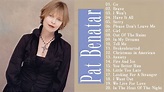 Pat Benatar Greatest Hits - Pat Benatar Best Of Pat Benatar Full Album ...