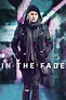 In the Fade (2017) - Posters — The Movie Database (TMDB)