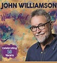 Artist Network presents John Williamson - Winding Back -- Celebrating ...