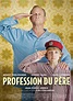 Profession du père - Film (2020) - SensCritique