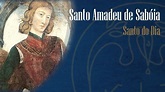 Santo Amadeu de Sabóia - Padre Alexandre Fernandes - YouTube