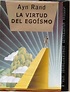 La virtud del egoísmo - Ayn Rand -5% en libros | Fnac