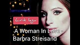 A WOMAN IN LOVE - lyric - Barbra Streisand - YouTube