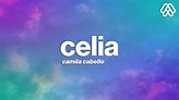 Camila Cabello - Celia (Letra/Lyrics) - YouTube