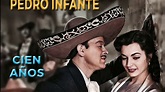 CIEN AÑOS - PEDRO INFANTE - YouTube