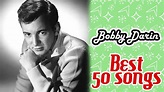 Bobby Darin - Best 50 songs - Music Legends Book - YouTube