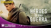 Heroes de una Guerra - Película Completa Doblada de Drama | NetMovies ...