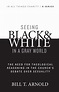 Review: Seeing Black and White in a Gray World - United Methodist Insight