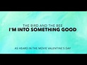 I'm Into Something Good - The Bird and The Bee (Lyrics Video) - YouTube