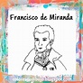 Francisco de Miranda heroe de Venezuela para colorear - COLOREA TUS DIBUJOS