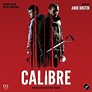 Calibre es una película de suspenso española de 2018 dirigida por Matt ...
