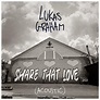 Lukas Graham – Share That Love (Acoustic) Lyrics | Genius Lyrics