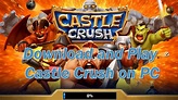 Castle Crush Download for PC (Totally Free!!) - - Full Tutorial - YouTube