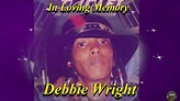 Debbie Wright in Loving Memory - YouTube