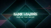 GameLoading: Rise of the Indies 'Release Trailer' - YouTube