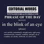 Phrase of the Day (in the blink of an eye)-08AUG22 - Editorial Words