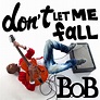 B.o.B – Don't Let Me Fall Lyrics | Genius Lyrics