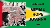 Eddy Grant - "Gimme Hope Jo'Anna" [1988] - YouTube