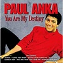 You are my destiny - Paul Anka - CD album - Achat & prix | fnac
