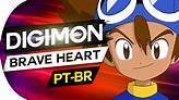 DIGIMON - BRAVE HEART (FULL PT-BR) - YouTube