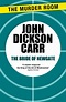 The Bride of Newgate by John Dickson Carr - Books - Hachette Australia