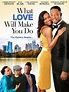 What Love Will Make You Do (2015) - Rotten Tomatoes