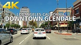 GLENDALE - Driving Downtown Glendale, Los Angeles, California, USA, 4K ...