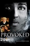 Provoked Pictures - Rotten Tomatoes