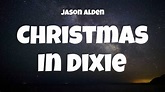 Jason Aldean - Christmas In Dixie (Lyric Video) - YouTube