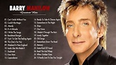 Barry Manilow Greatest Hits - The Best Of Barry Manilow - YouTube