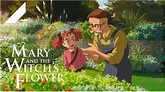 Ny trailer för Mary and the Witch's Flower. Engelska versionen har ...
