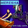 Meresha: My Love Has Come (Music Video 2016) - IMDb