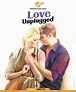 LOVE UNPLUGGED - Movieguide | Movie Reviews for Christians