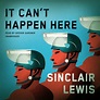IT CANT HAPPEN HERE by Sinclair Lewis Read by Grover Gardner ...