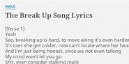"THE BREAK UP SONG" LYRICS by WALE: Yeah See, breaking up...