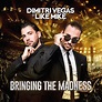 ‎Dimitri Vegas & Like Mike - Bringing the Madness by Dimitri Vegas ...